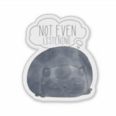 Nicht einmal Kitty hören Aufkleber (Vorderseite)