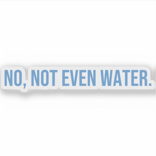 Nicht einmal Wasser Ramadan-Verschwendung Aufkleber (Vorderseite)