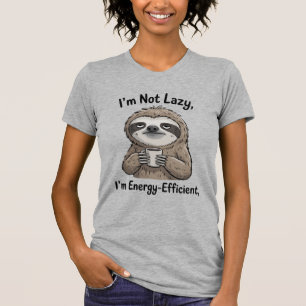 Nicht faul Energie ausreichend Lustig T-Shirt