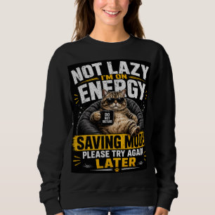 Nicht faul, ich bin im Energiesparmodus – Lustige Sweatshirt