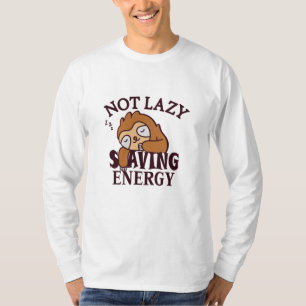 Nicht faul, Rettend Energie T-Shirt