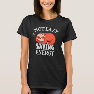 Nicht faul Rettend Energy Lazy Sloth versucht rett T-Shirt