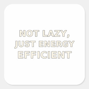 Nicht faul, sondern energieeffizient Lustiges T-Sh Quadratischer Aufkleber