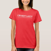 Nicht faul T-Shirt (Vorderseite)