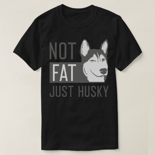 Nicht fett nur Husky 1 T-Shirt (Design vorne)