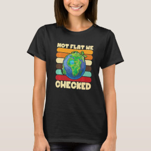 Nicht flach haben wir die Verschwörung der flachen T-Shirt