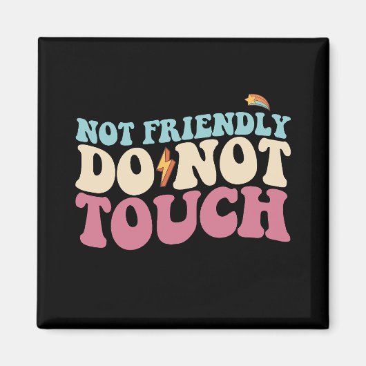 Nicht freundlich, keine Touch Funny Introvertieren Magnet (Vorne)
