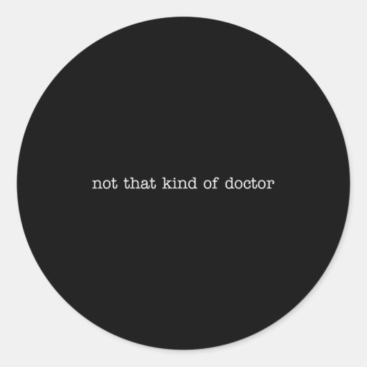 Nicht freundlicher Doktor PhD Runder Aufkleber (Vorderseite)