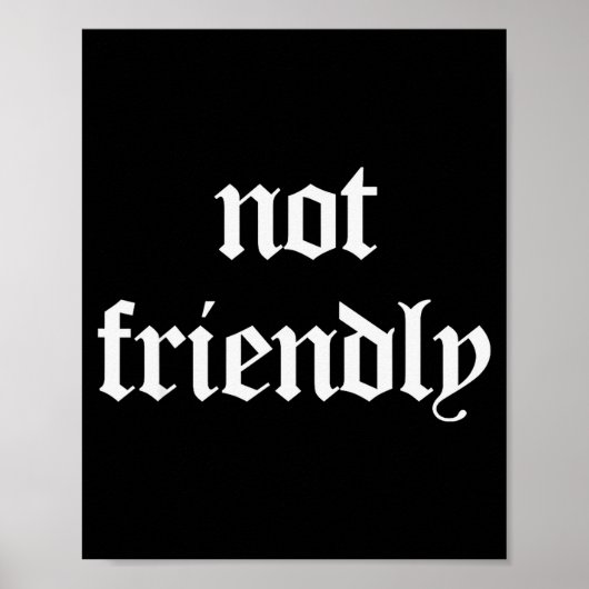 Nicht freundlicher lustiger Sarkasmus Poster (Vorne)
