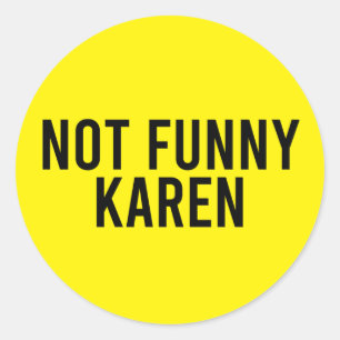 Nicht Funny Karen Runder Aufkleber