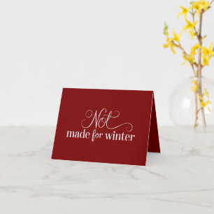 Nicht für den Winter gemacht Cozy Season Weihnacht Karte