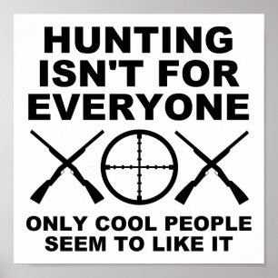 Nicht für jeden lustigen Jagdposter Poster