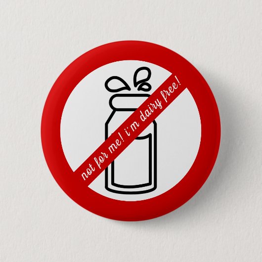 Nicht für mich, ich bin Molkereifrei! Milchallergi Button (Vorderseite)