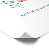 Nicht gebrochen, nur Biegen mit Blume Poster (Ecke)