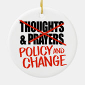 Nicht Gedanken und Gebete, sondern politische Ände Keramik Ornament (Hinten)