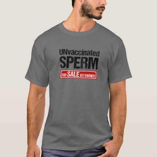Nicht geimpfte Spermien zum Verkauf durch den Eige T-Shirt (Vorderseite)