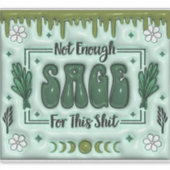 Nicht genug Sage Aufkleber (Vorderseite)