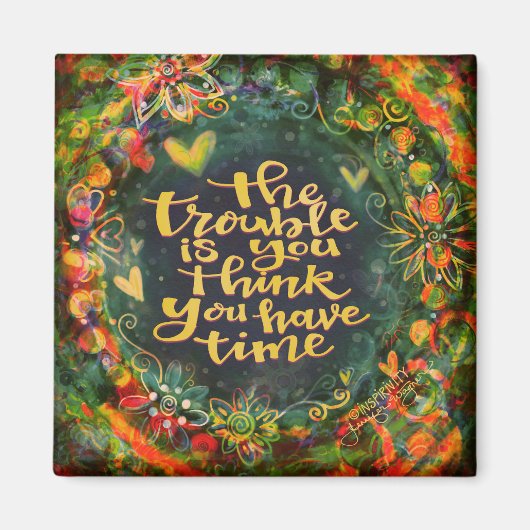 Nicht genug Zeit Zitat farbenfrohe trendige Inspir Magnet (Vorne)