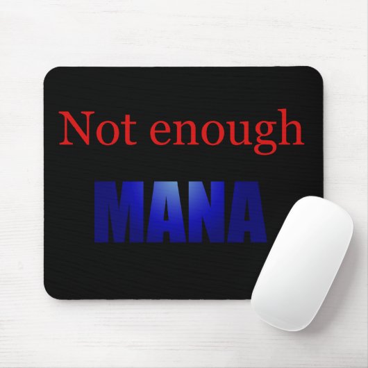 Nicht genügend mana Schwarzes Mousepad (Mit Mouse)