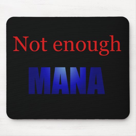 Nicht genügend mana Schwarzes Mousepad (Vorne)
