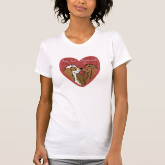 Nicht gerade Welpen-Liebe T-Shirt