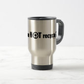 Nicht Gerecycelt? Reisebecher (VorderseiteRechts)