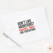 Nicht gerne ignorieren Abtreibungen sie wie Pflege Runder Aufkleber (Umschlag)