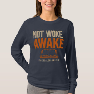 Nicht Geweckt, nach 1 Thessaloniker 5:6 T-Shirt