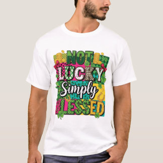 Nicht Glücklich, einfach gesegnet St. Patrick's Da T-Shirt
