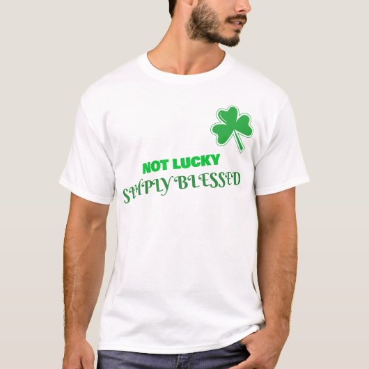 Nicht Glücklich, einfach Gesegnet St. Patrick's Da T-Shirt (Vorderseite)