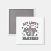Nicht Glücklich Einfach Gesegnet St Patricks Day G Magnet (Vorderseite/Rückseite)