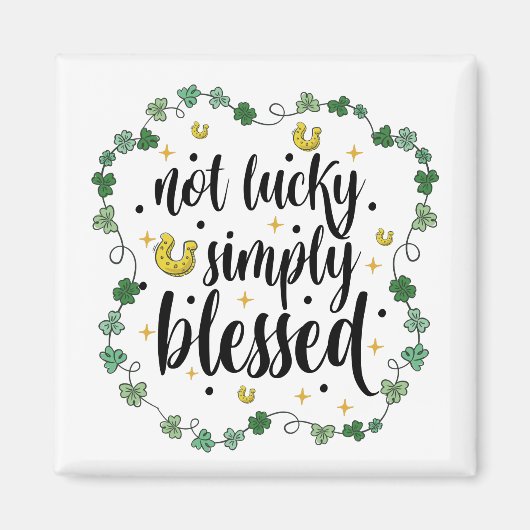 Nicht glücklich, einfach gesegnet St Patrick's Day Magnet (Vorne)