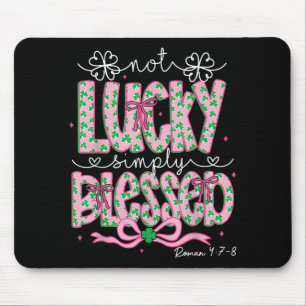 Nicht glücklich, einfach gesegnet St Patricks Day Mousepad