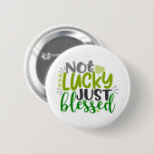 Nicht glücklich, nur gesegnet button (Vorne & Hinten)