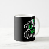 Nicht glücklich, nur gesegnet Clover Kleeblatt St Kaffeetasse (VorderseiteRechts)