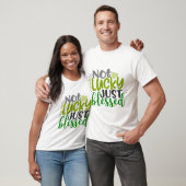 Nicht glücklich, nur gesegnet T-Shirt (Unisex)