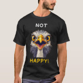 Nicht glücklich Ostrich T - Shirt (Vorderseite)