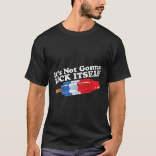 Nicht Gonna Lick sich selbst Funny Popsikel 4. Jul T-Shirt