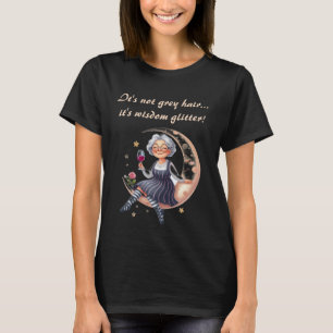 Nicht graue Haare Weisheit Glitzer T-Shirt