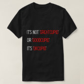 Nicht GreatCupid oder GoodCupid ist es OkCupid T-Shirt (Design vorne)
