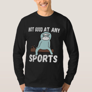 Nicht gut in irgendeiner sportlichen Niedlichen Sc T-Shirt