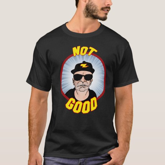 Nicht gut! T-Shirt (Vorderseite)