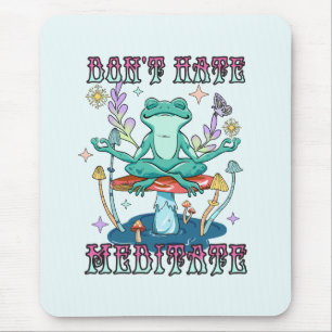Nicht hassen, meditieren - Frosch und Blume mediti Mousepad