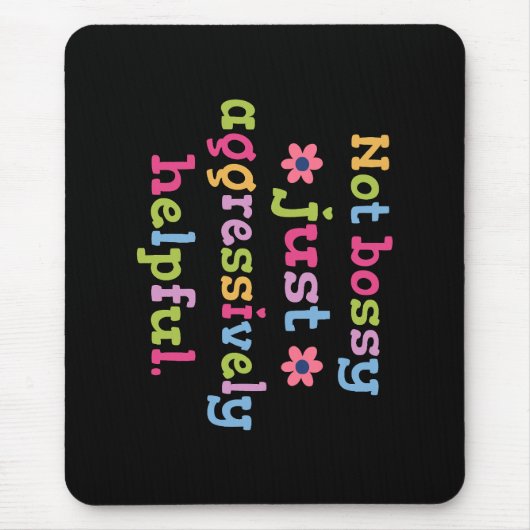 Nicht herrisch, sondern aggressiv hilfsbereit mousepad (Vorne)