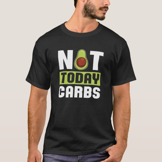 Nicht heute Carbon Avocado Keto Diet Geschenk - Ke T-Shirt (Vorderseite)