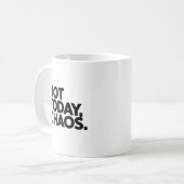 Nicht heute, Chaos Lustiger Krankenpfleger- oder L Kaffeetasse (Vorderseite Links)