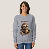 Nicht heute, chillige Faultier Sweatshirt (Vorne ganz)
