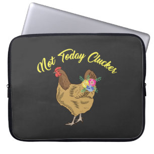 Nicht heute Clucker Laptopschutzhülle
