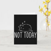 Nicht heute Crazy Cat S Graphic Niedlich Funny Karte (Gelbe Blume)