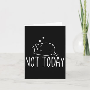 Nicht heute Crazy Cat S Graphic Niedlich Funny Karte